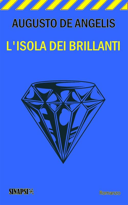 L' isola dei brillanti. Ediz. integrale - Augusto De Angelis - ebook