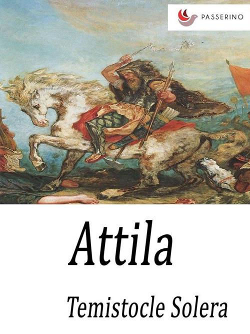 Attila - Temistocle Solera - ebook