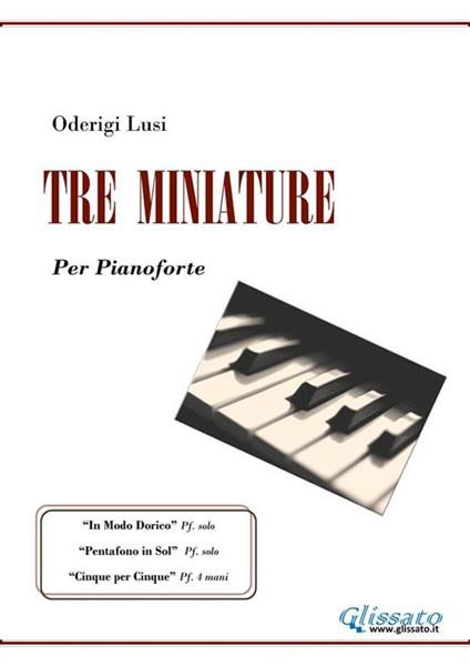 Tre miniature. Per pianoforte - Oderigi Lusi - ebook