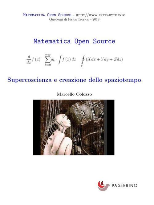 Supercoscienza e creazione dello spaziotempo - Marcello Colozzo - ebook