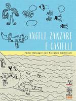 Angeli, zanzare e castelli