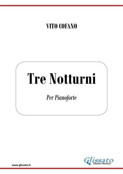 Tre notturni. Per pianoforte - Vito Cofano - ebook