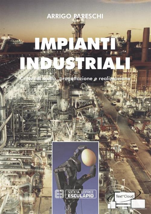 Impianti industriali - Arrigo Pareschi - ebook