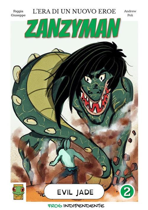 Zanzyman. L'era di un nuovo eroe. Vol. 2 - Giuseppe Foggia,Andrew Poli - ebook