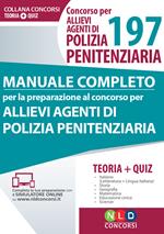 Concorso per 197 allievi agenti di polizia penitenziaria. Manuale completo per la preparazione al concorso. Con Contenuto digitale per download e accesso on line