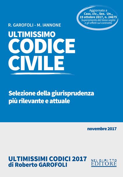 Ultimissimo codice civile. Selezione della giurisprudenza più rilevante e attuale - Roberto Garofoli,Maria Iannone - copertina