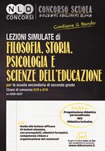 Concorso scuola docenti abilitati 2018. Lezioni simulate di filosofia, storia, psicologia e scienze dell'educazione per la scuola secondaria di secondo grado. Classi di concorso (A18 e A19 ex A036-A037). Con Contenuto digitale per download e accesso on line