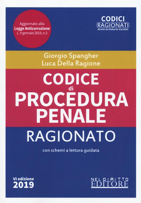 Codice di procedura penale ragionato - Giorgio Spangher,Luca Della Ragione - copertina
