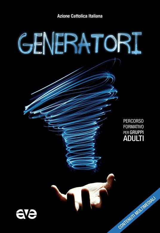 Generatori. Percorso formativo per gruppi adulti. Con Contenuto digitale per download e accesso on line - copertina