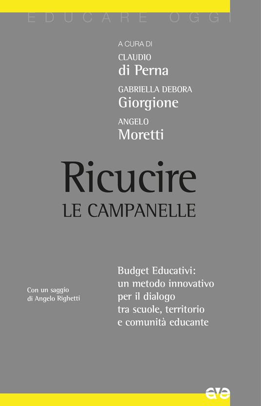 Ricucire le campanelle. Budget educativi: un metodo innovativo per il dialogo tra scuole, territorio e comunità educante - copertina