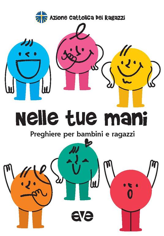 Nelle tue mani. Preghiere per bambini e ragazzi - copertina