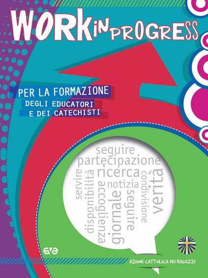 Work in progress. Per la formazione degli educatori e dei catechisti 2020/2021 - copertina