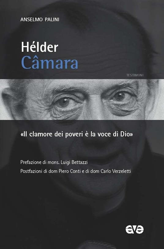 Hélder Câmara. «Il clamore dei poveri è la voce di Dio» - Anselmo Palini - copertina