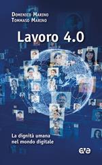 Lavoro 4.0. La dignità umana nel mondo digitale