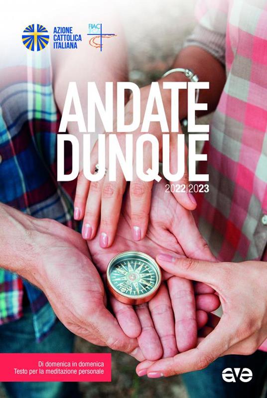 Andate dunque. Di domenica in domenica, testo per la meditazione personale. 2022-2023 - copertina