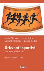 Orizzonti sportivi. Epos, ethos, paideia, polis