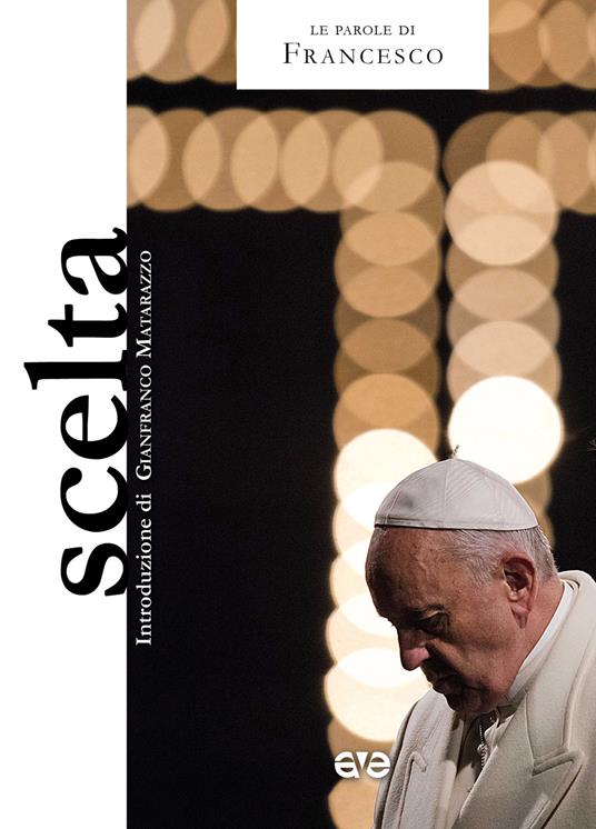 Scelta - Francesco (Jorge Mario Bergoglio) - copertina