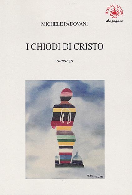 I chiodi di Cristo - Michele Padovani - copertina