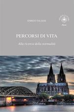 Percorsi di vita. Alla ricerca della normalità