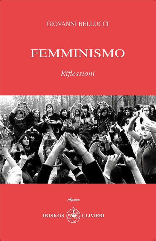 Femminismo. Riflessioni - Giovanni Bellucci - copertina