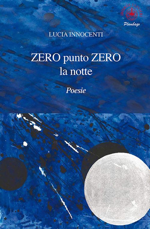 Zero punto zero la notte - Lucia Innocenti - copertina