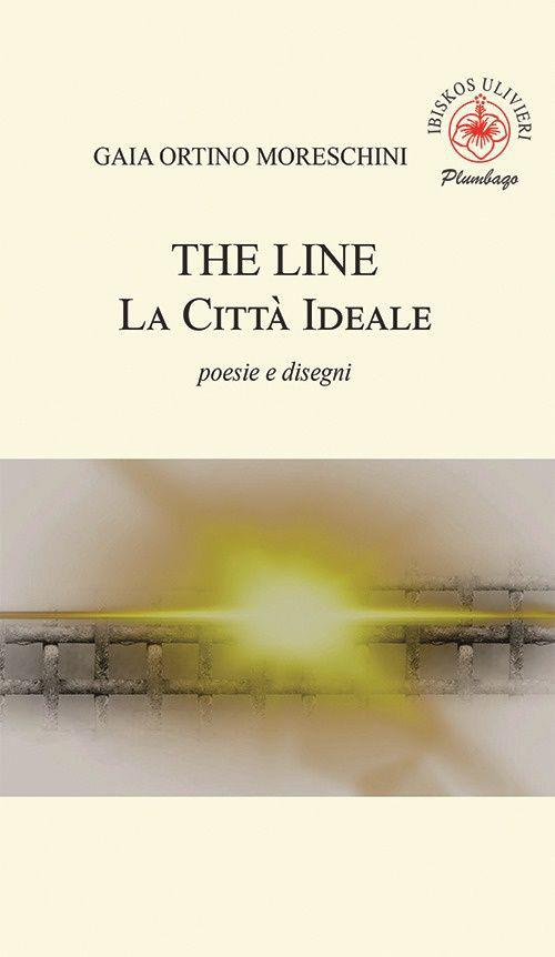 The line. La città ideale - Gaia Ortino Moreschini - copertina