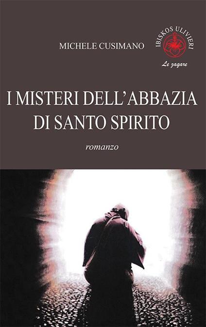 I misteri dell'abbazia di Santo Spirito - Michele Cusimano - copertina