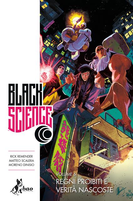 Black science. Vol. 6 - Moreno Dinisio,Rick Remender,Matteo Scalera,Leonardo Favia - ebook