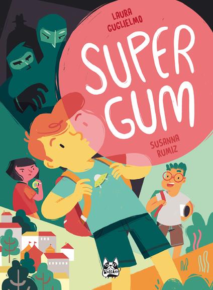 Supergum - Laura Guglielmo,Susanna Rumiz - ebook