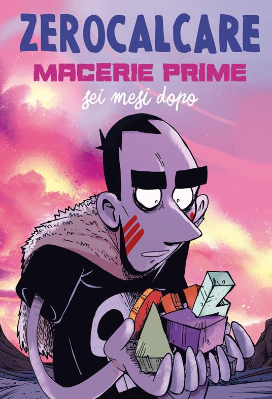 Macerie prime. Sei mesi dopo - Zerocalcare - copertina