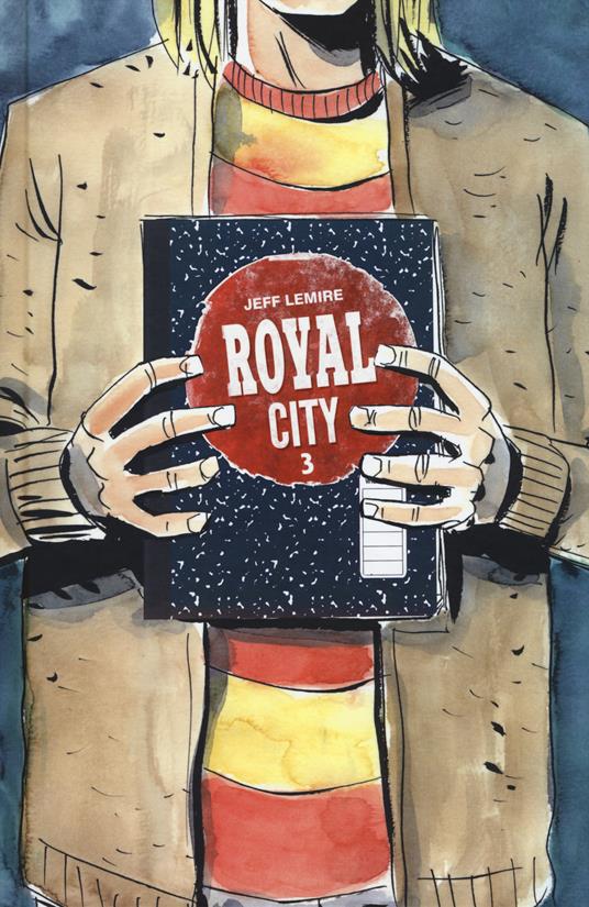 Royal city. Vol. 3 - Jeff Lemire - copertina