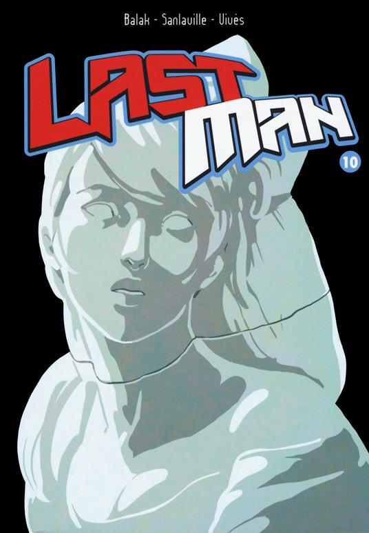 Last man. Vol. 10 - Balak,Michaël Sanlaville,Bastien Vivès - copertina