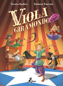 Libro Viola giramondo Teresa Radice Stefano Turconi