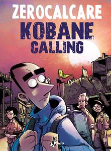 Kobane calling. Oggi - Zerocalcare - Libro - Bao Publishing 