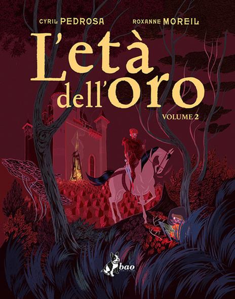 L' età dell'oro. Vol. 2 - Cyril Pedrosa,Roxanne Moreil - copertina