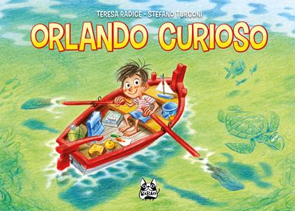 Orlando Curioso. Ediz. integrale - Teresa Radice,Stefano Turconi - copertina