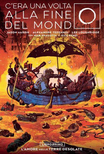 C'era una volta alla fine del mondo. Vol. 1 - Jason Aaron - copertina