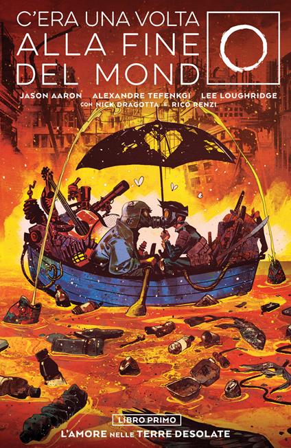 C'era una volta alla fine del mondo. Vol. 1 - Jason Aaron,Alexandre Tefengki,Leonardo Favia - ebook