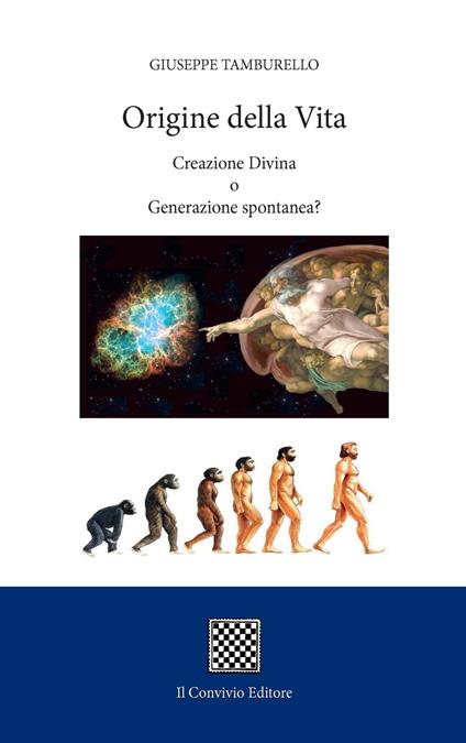 Origine della vita. Creazione divina o generazione spontanea? - Giuseppe Tamburello - copertina