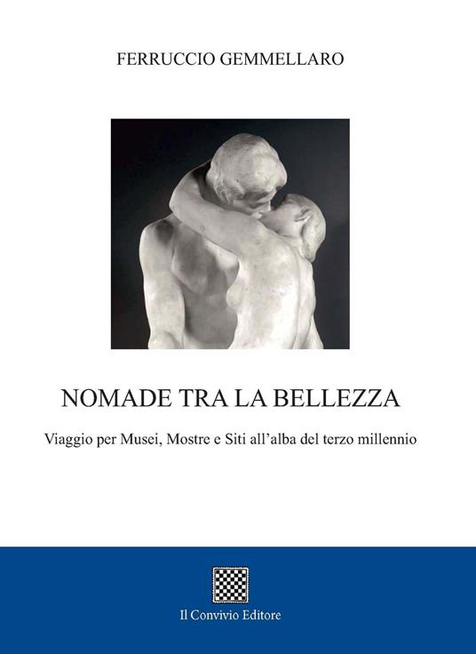 Nomade tra la bellezza. Viaggio per musei, mostre e siti all'alba del terzo millennio - Ferruccio Gemmellaro - copertina