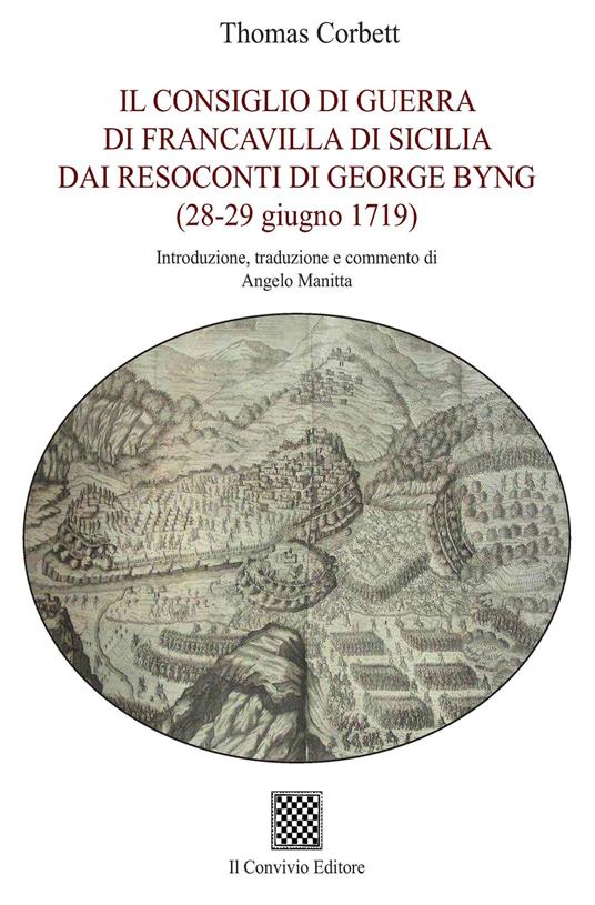 Il Consiglio di guerra di Francavilla di Sicilia dai resoconti di George Byng (28-29 giugno 1719) - Thomas Corbett - copertina