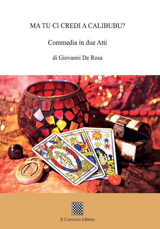 Ma tu ci credi a Calibubu? (commedia in due atti) - Giovanni De Rosa - copertina