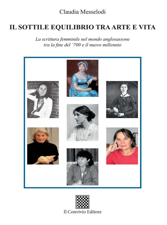 Il sottile equilibrio tra arte e vita. La scrittura femminile nel mondo anglosassone tra la fine del '700 e il nuovo millennio - Claudia Messelodi - copertina