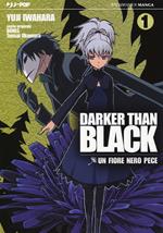 Darker than black. Un fiore nero pece. Vol. 1