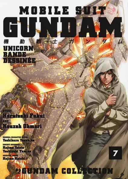 Mobile Suit Gundam Unicorn. Bande Dessinée. Vol. 7 - Harutoshi Fukui,Ohmori Kouzoh - copertina