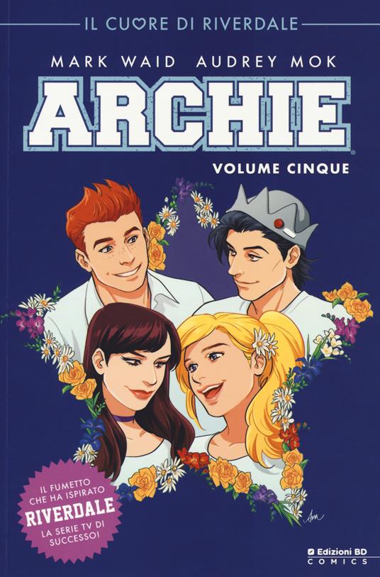 Archie. Vol. 5: Il cuore di Riverdale - Mark Waid - copertina