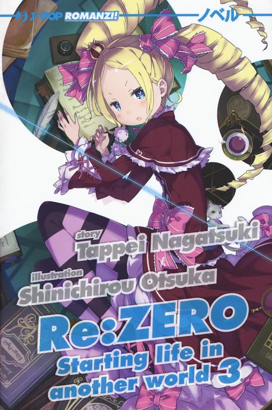Re: zero. Starting life in another world. Vol. 3 - Tappei Nagatsuki - copertina