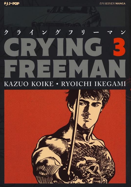 Crying Freeman. Con Poster. Vol. 3 - Kazuo Koike - copertina