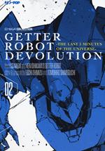 Getter robot devolution. The last 3 minutes of the universe. Vol. 2