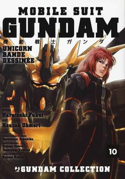 Mobile Suit Gundam Unicorn. Bande Dessinée. Vol. 10 - Harutoshi Fukui,Ohmori Kouzoh - copertina